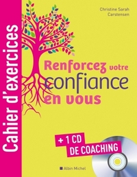 RENFORCEZ VOTRE CONFIANCE EN VOUS - BIEN DANS MA VIE (CAHIERS D'EXERCICES)
