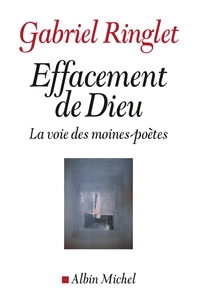 EFFACEMENT DE DIEU - LA VOIE DES MOINES-POETES