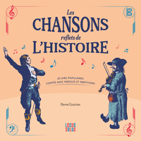 Les chansons, reflets de l’histoire