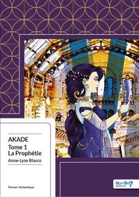 LA PROPHETIE -  AKADE T1