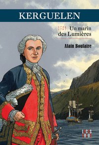 KERGUELEN - UN MARIN DES LUMIERES