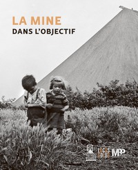 La mine dans l'objectif