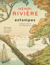 Henri Rivière Estampes - Catalogue Raisonné Des Li