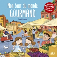 Mon tour du monde gourmand - Livre + audio