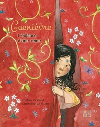 GUENIEVRE, L'ENFANCE D'UNE REINE, TOME 6