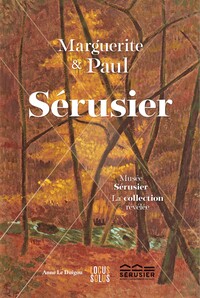 Marguerite et Paul Sérusier - La collection révélée
