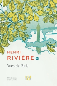 HENRI RIVIERE VUES DE PARIS