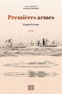 PREMIERES ARMES - L'APPEL DU LARGE