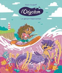 L'ODYCEAN - LE GARCON-HIPPOCAMPE, TOME 1