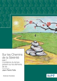 Sur les Chemins de la Sérénité - Tome 1