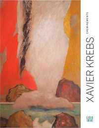 XAVIER KREBS, CHEMINEMENTS