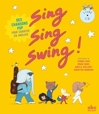 Sing, sing, swing ! (14 chansons pop pour chanter en anglais