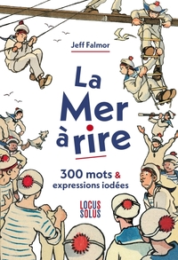 LA MER A RIRE - 300 MOTS ET EXPRESSIONS IODEES