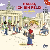 Hallo, ich bin felix aus Berlin - Livre + CD