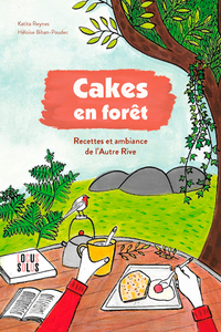 CAKES EN FORET - RECETTES ET AMBIANCE