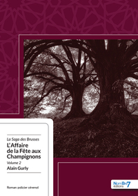 L'AFFAIRE DE LA FETE AUX CHAMPIGNONS