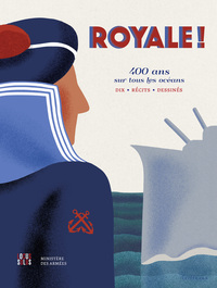 Royale ! 400 ans sur tous les océans