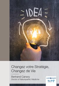 CHANGEZ VOTRE STRATEGIE, CHANGEZ DE VIE