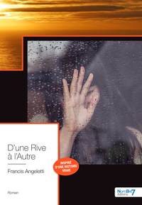 D'UNE RIVE A L'AUTRE