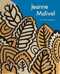 JEANNE MALIVEL. UNE ARTISTE ENGAGEE