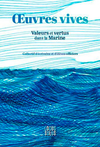 UVRES VIVES. VALEURS ET VERTUS DANS LA MARINE