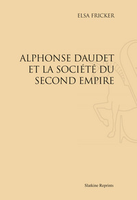 Alphonse Daudet et la société du second Empire (1937)