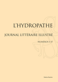 L'Hydropathe. Journal littéraire (1879-1880). (TOUT CE QUI A PARU).