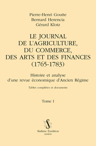 Le Journal de l’agriculture, du commerce, des arts et des finances (1765-1783) T1