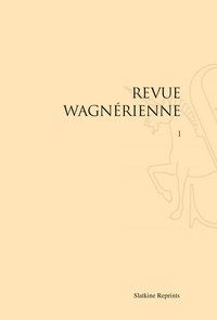 REVUE WAGNERIENNE. 3 VOLS (TOUT CE QUI A PARU). (1885-1888)