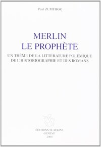 Merlin le prophète - un thème de la littérature polémique de l'historiographie et des romans
