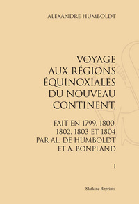 Voyage aux régions équinoxiales du Nouveau Continent,