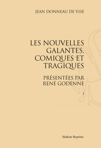 LES NOUVELLES GALANTES COMIQUES ET TRAGIQUES. INTRODUCTION DE RENE GODENNE. 3 VOL. (1669)