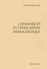 CONDORCET ET L'EDUCATION DEMOCRATIQUE. (1906)