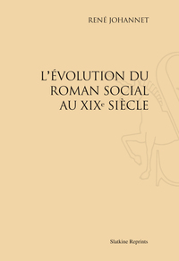 L’Évolution du roman social au XIXe siècle (1909)