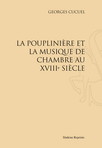 La Pouplinière et la musique de chambre au XVIIIe siècle (1913)