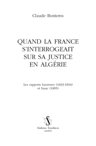 QUAND LA FRANCE S INTERROGEAIT SUR SA JUSTICE EN ALGERIE