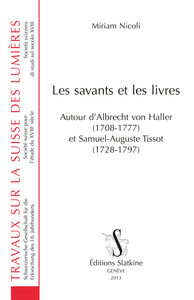 LES SAVANTS ET LES LIVRES. AUTOUR D'ALBRECT VON HALLER ET SAMUEL-AUGUSTE TISSOT.