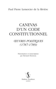 CANEVAS D'UN CODE CONSTITUTIONNEL. OEUVRES POLITIQUES (1787-1789)