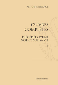 Œuvres complètes, précédées d’une notice sur sa vie (1808). 5 VOLS