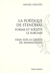La Poétique de Stendhal. Forme et société. Le sublime (1983)