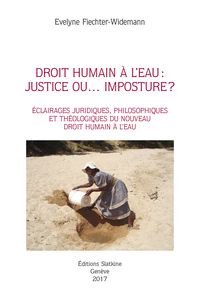 DROIT HUMAIN A L'EAU : JUSTICE OU... IMPOSTURE ?