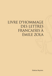 Livre d’hommage des lettres françaises à Émile Zola (1898)