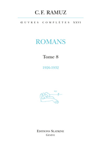 OEUVRES COMPLETES T26. ROMANS. T8 : 1926-1932