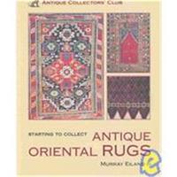 Antique Oriental Rugs (Starting to Collect) /anglais
