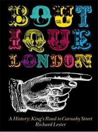 BOUTIQUE LONDON KING'S ROAD TO CARNABY STREET /ANGLAIS