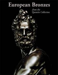 European Bronzes from the Quentin Collection /anglais