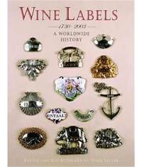 Wine Labels 1730-2003: Worldwide History /anglais
