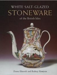 White Salt Glazed Stoneware of the British Isles /anglais
