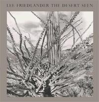 Lee Friedlander: The Desert Seen /anglais