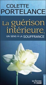 La Guérison intérieure - Un sens à la souffrance